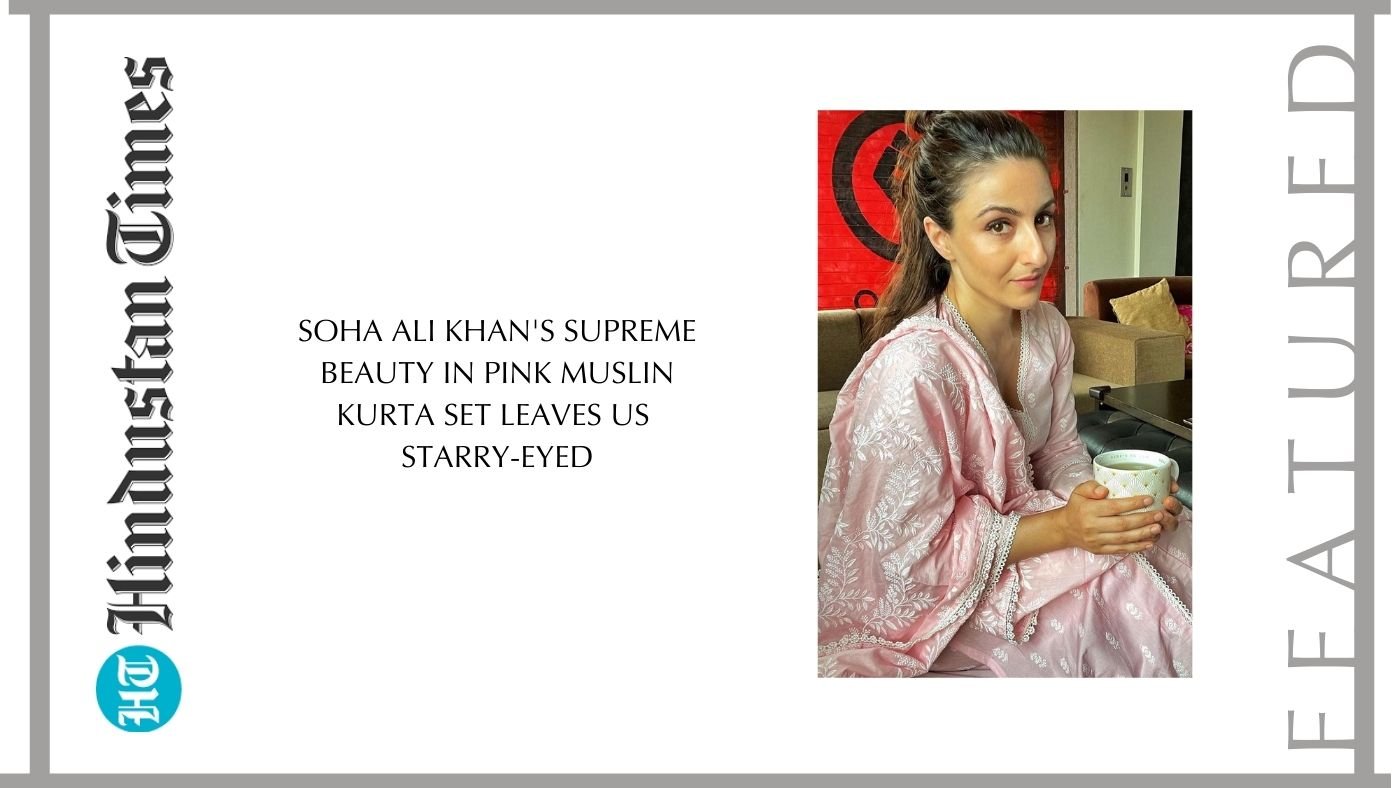 Soha Ali Khan's supreme beauty in pink muslin kurta set leaves us starry-eyed - Shop Mulmul