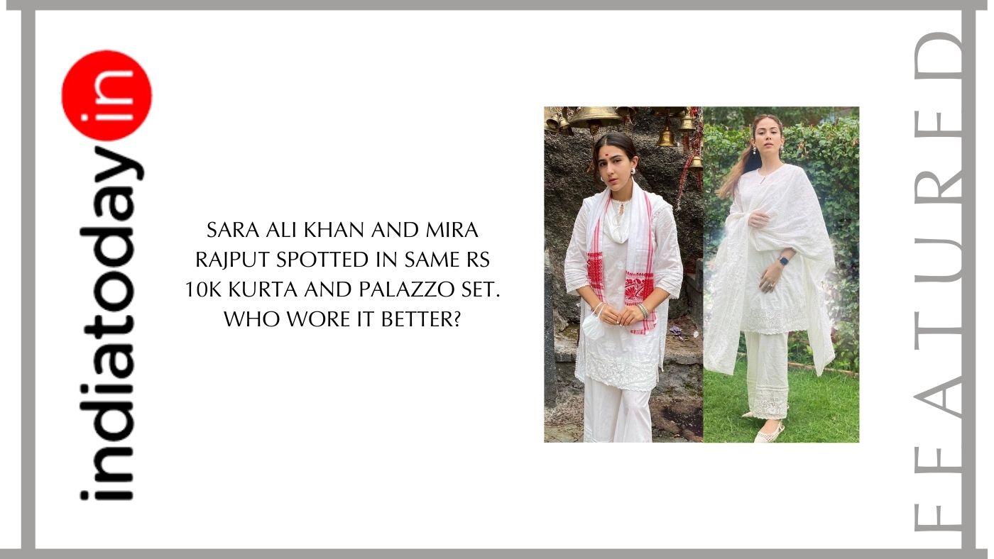 Sara Ali Khan and Mira Rajput spotted in same Rs 10k kurta and palazzo set. Who wore it better?