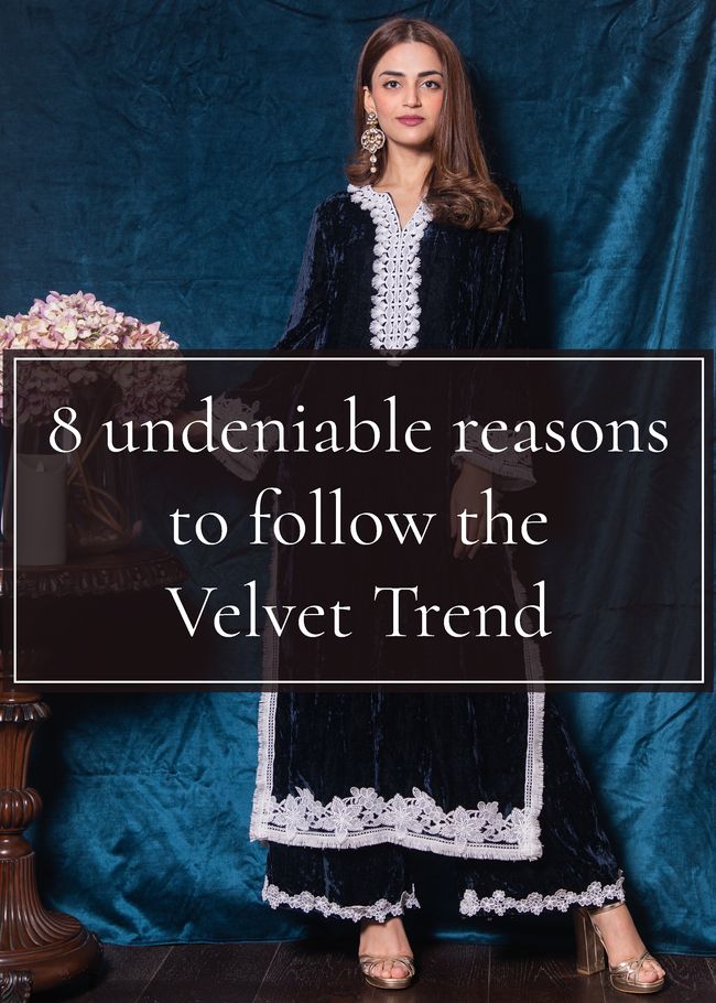 8 Undeniable Reasons to follow the velvet trend - Shop Mulmul