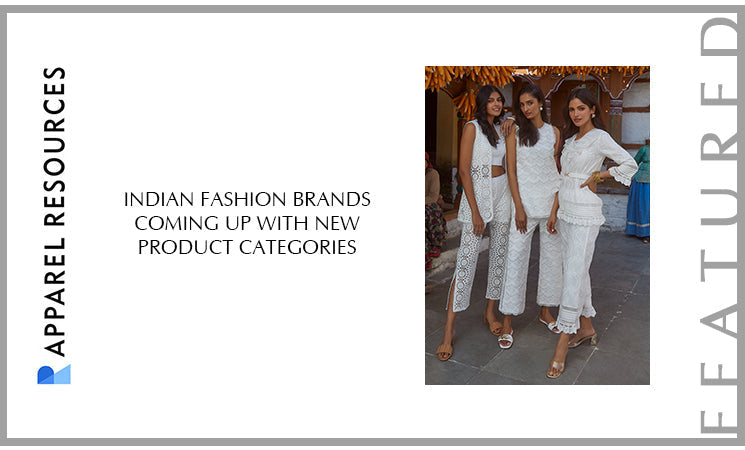 Indian fashion brands coming up with new product categories