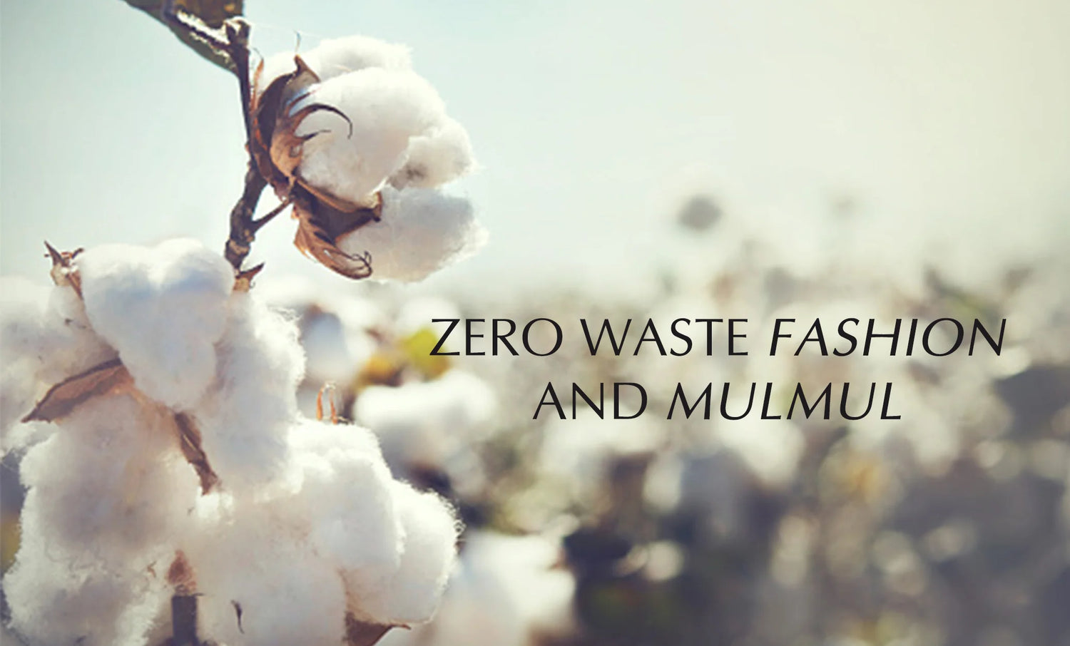 Zero Waste Fashion and Mulmul