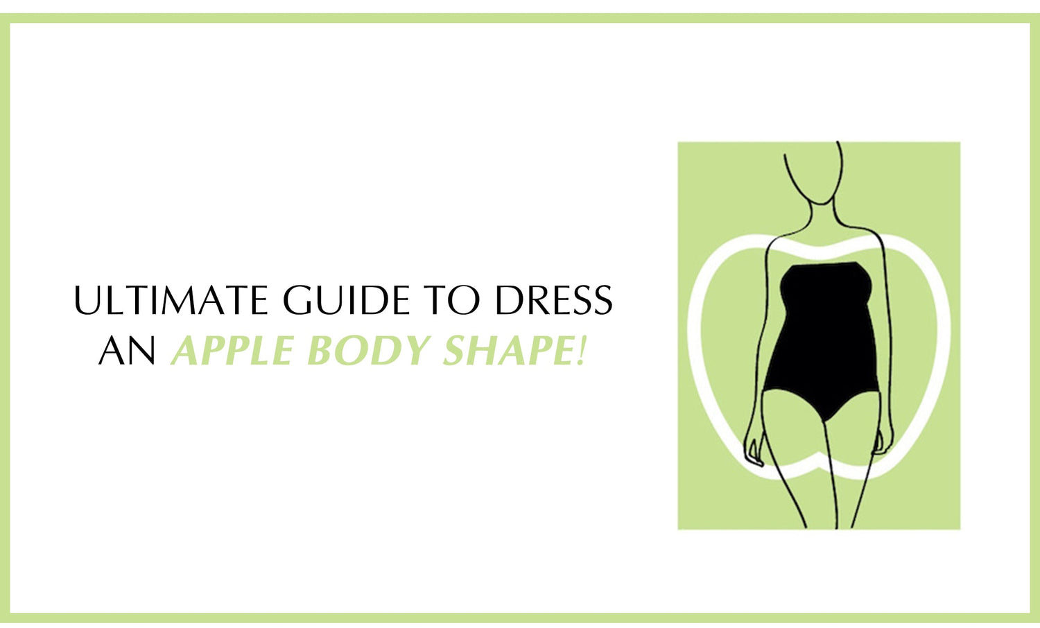 Ultimate guide to dress an Apple body shape! - Shop Mulmul